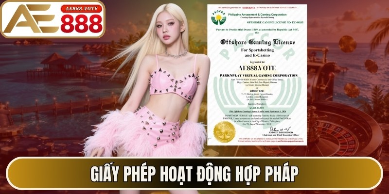 AE888 Earnote ✔️ Link Truy Cập Trang Chủ AE888 Official 2026 11 Giấy phép hoạt động hợp pháp